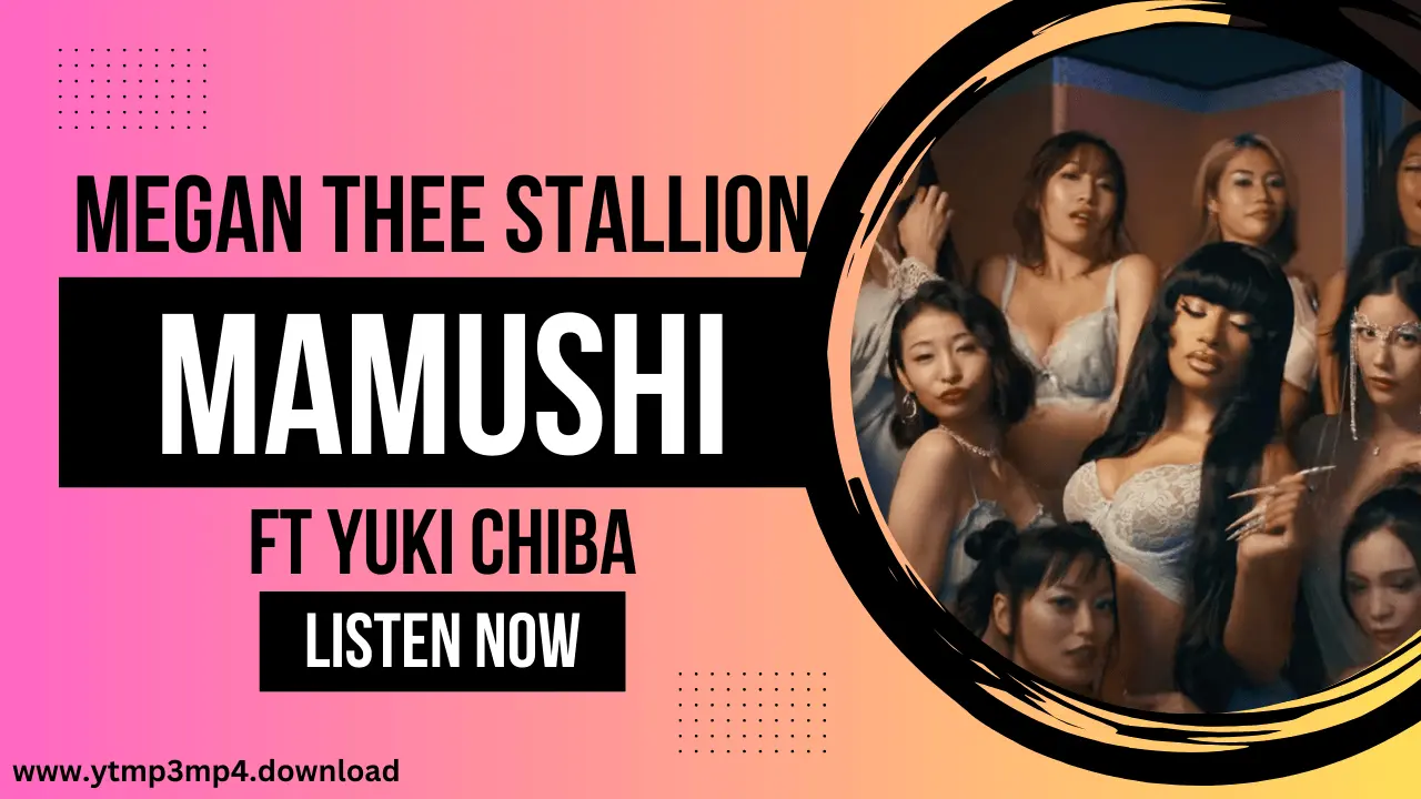 The Power of "Mamushi": Megan Thee Stallion's ft Yuki Chiba